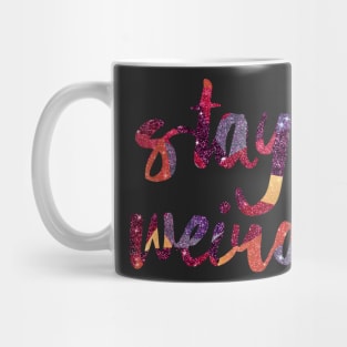 Stay Weird Glitter Mug